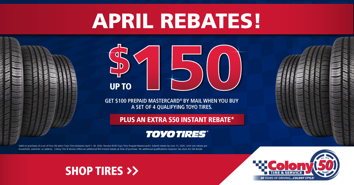 colony tire & service, toyo april offer